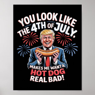 Póster Pareces que el 4 de julio me hace querer Hotdog