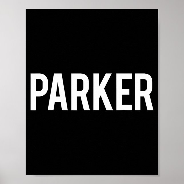 Póster Parker - Cool New Funny Name Fan Gift Tee  (Frente)