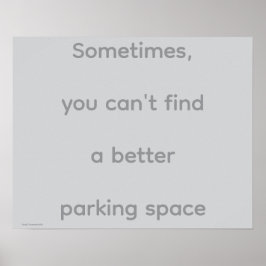 Póster "...Parking Space", quotes, philosophy, humor