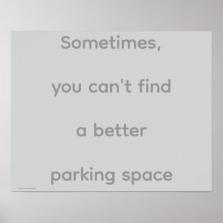 Póster "...Parking Space", quotes, philosophy, humor