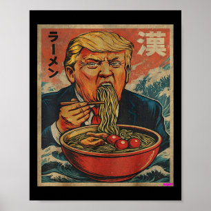 Póster Parodia Trump comiendo Ramen, al presidente le gus