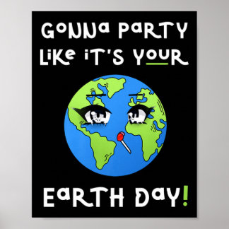 Póster Party Like Its Your Earth Day Funny Climate Chan T
