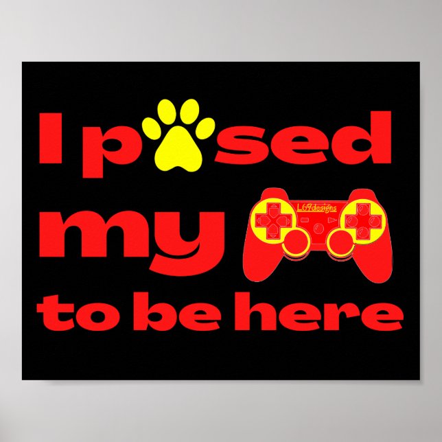 Póster PASABA MI JUEGO PARA ESTAR AQUÍ juegos graciosos (Frente)