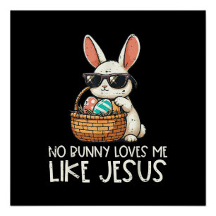 Póster Pascua Ningún Conejo Me Ama Como Jesús Cristiano