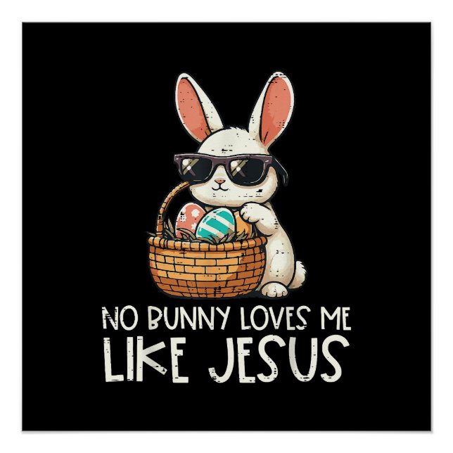 Póster Pascua Ningún Conejo Me Ama Como Jesús Cristiano (Anverso)