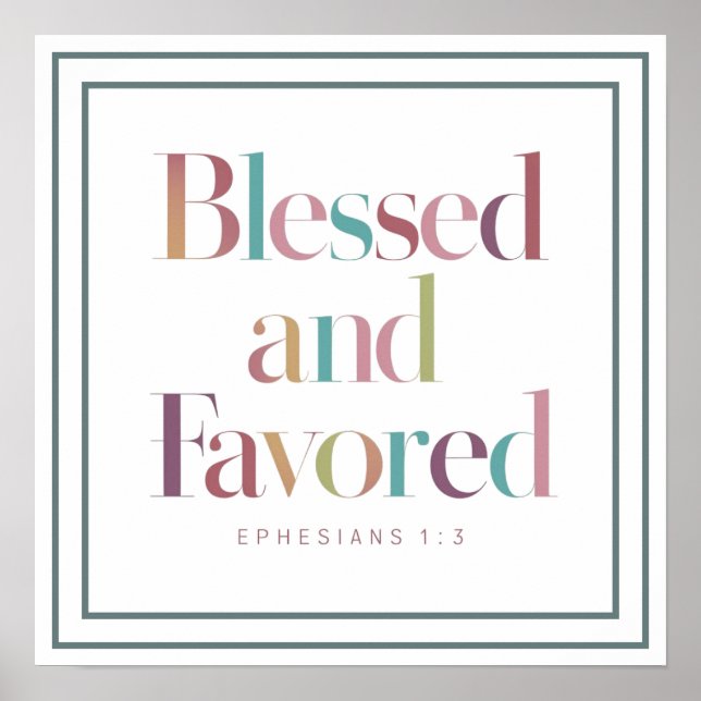 Póster Pastel Blessed And Favored Ephesians 1 3 Scripture (Frente)