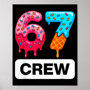 Póster Pastel de helado de cumpleaños 67 Six Seven Crew G