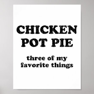 Póster Pastel de pollo tres de mis cosas favoritas _1