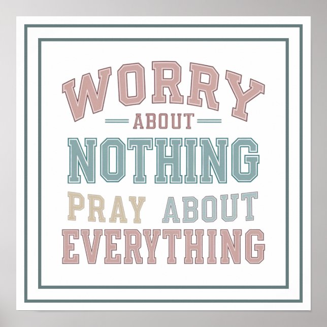 Póster Pastel Worry About Nothing Pray About Everything (Frente)