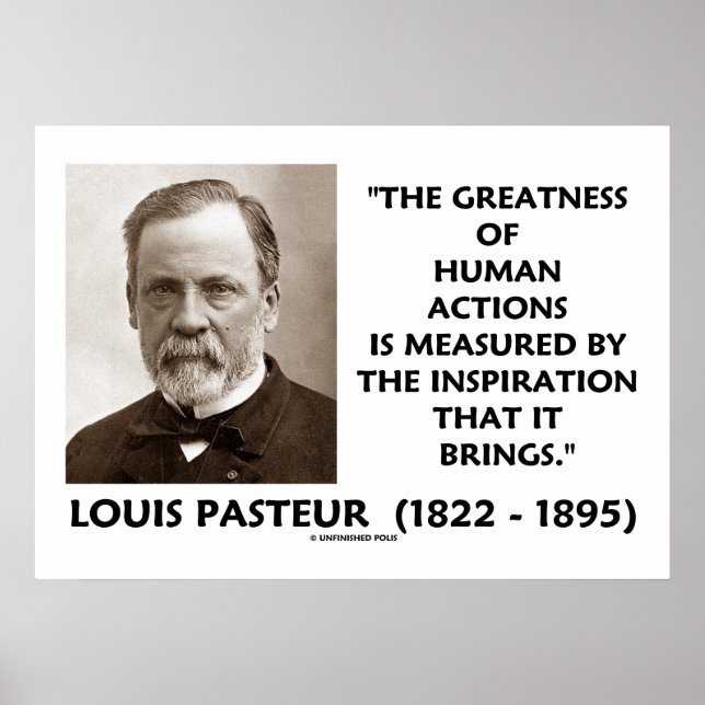 Póster Pasteur Greatness Of Human Actions Inspiration (Frente)