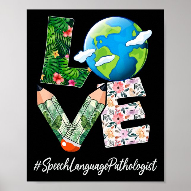 Póster Pathólogo del lenguaje del habla Love Earth Day Sa (Frente)