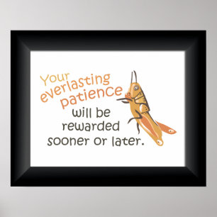 Póster Patience Rewarded Poster Print