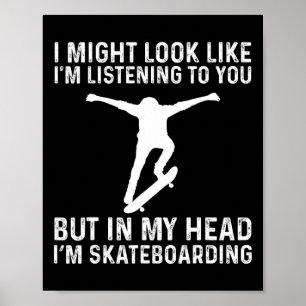 Póster Patinador divertido de monopatín pero en mi cabeza