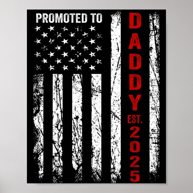 Póster Patriotic Dad Promoted To Daddy Est 2025 New Dad 2 (Frente)