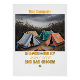 Póster Patrocinado por Duct Tape y Bad Choices - Camping
