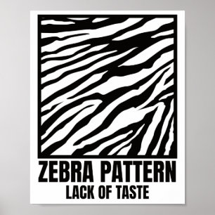 Póster Patrón de cebra Víctima de mal gusto