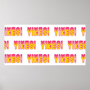 Póster Patrón sin inconvenientes con las palabras "¡Yikes