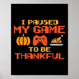 Póster Pausa Mi Juego Gracias Jugador De Video Thanksgiv