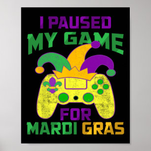 Póster Pausa Mi Juego Para El Control De Vídeo Mardi Gras