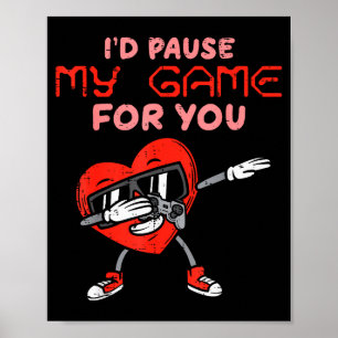 Póster Pausaría mi juego por ti Dab Corazón Día de San Va