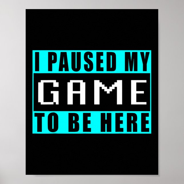 Póster Pausé mi juego para estar aquí Videojuegos 5  (Frente)