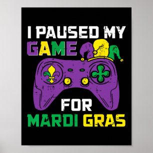 Póster Pausé Mi Juego Para Mardi Gras Control De Videojue