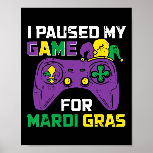 Póster Pausé Mi Juego Para Mardi Gras Control De Videojue (Frente)