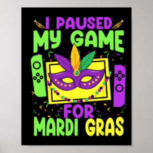 Póster Pausé Mi Juego Para Mardi Gras Videojuego Jugador
