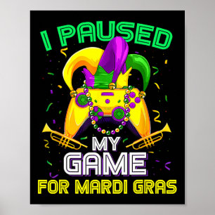 Póster Pausé mi juego para Mardi Gras Videojuego Mardi G