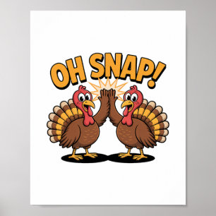 Póster Pavo de Acción de Gracias Oh Snap Caricatura Anima