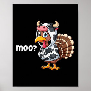 Póster Pavo lindo Moo Vaca divertido disfraz de trote de 