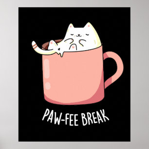 Póster Pawfee Break Funny Cat Coffee Pun Dark BG