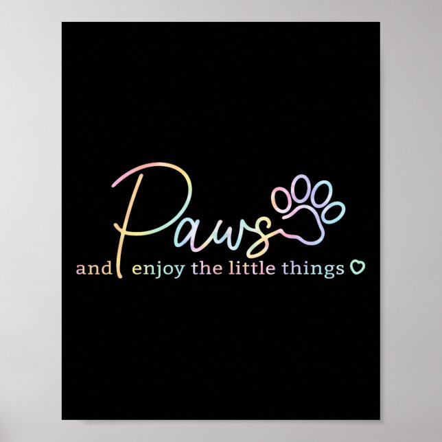 Póster Paws Enjoy The Little Things Tie Dye Motivational  (Frente)