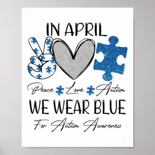 Póster Paz Amar El Autismo En Abril Usamos Azul Para El A