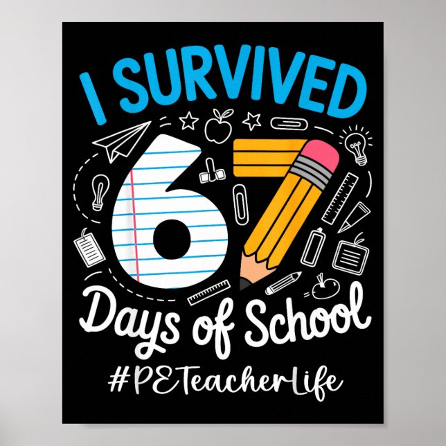 Póster Pe Teacher Survived 67 Days Of School Humor Design (Frente)