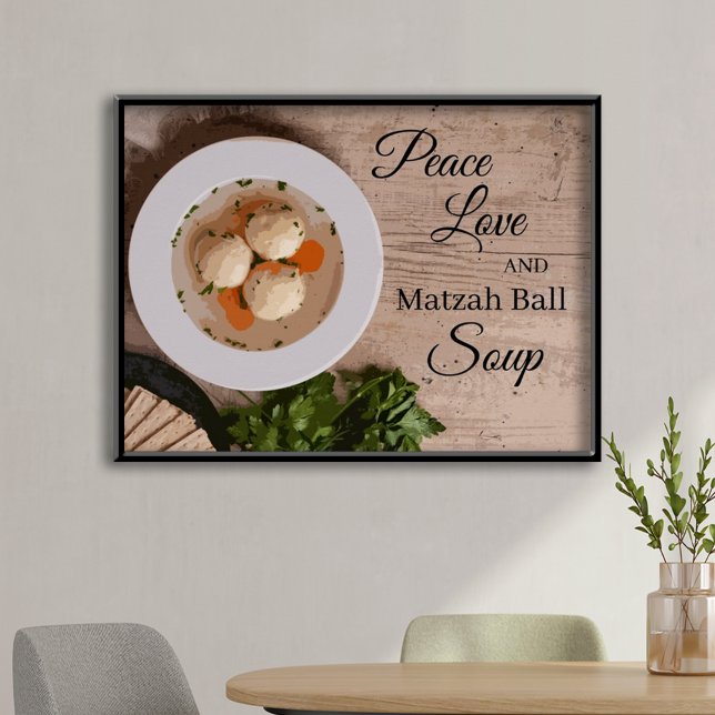 Póster Peace Love and Matzah Ball Soup Kitchen Art Print (Subido por el creador)