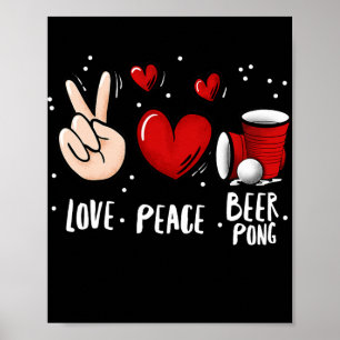 Póster Peace Love Beer Pong Beer Pong Being Game Fun