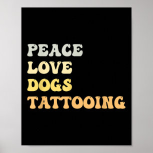 Póster Peace Love Dogs Tattooing Funny Retro
