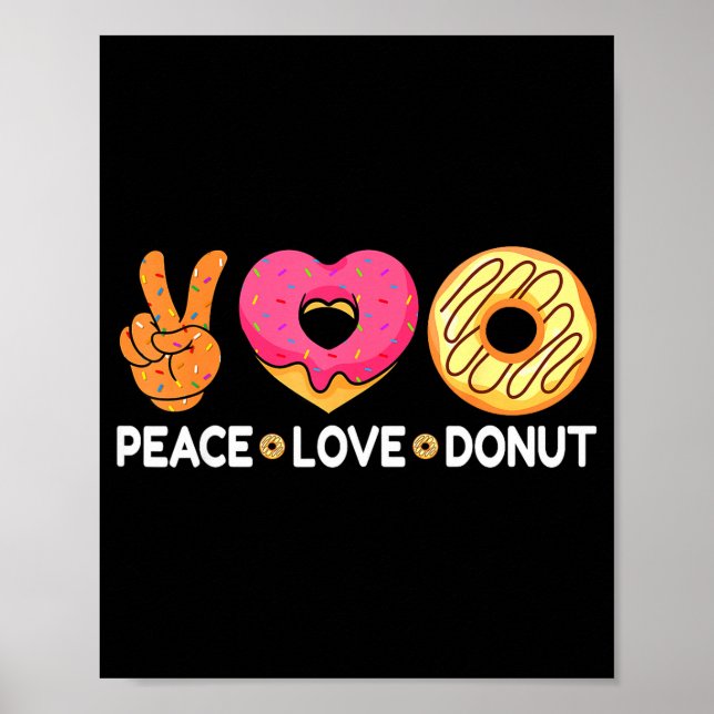 Póster Peace Love Donut - Doughnut Lover's For Men Women  (Frente)