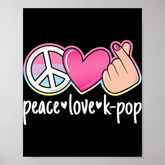 Póster Peace Love K-Pop Cute Kpop Music Anime Lover (Frente)