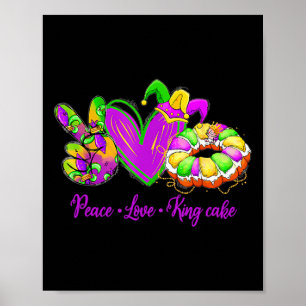 Póster Peace Love King Cake Funny Mardi Gras Fiesta Carni