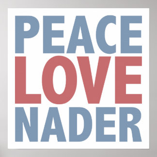 Póster Peace Love Nader