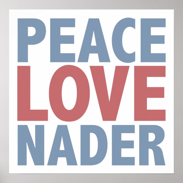 Póster Peace Love Nader (Frente)