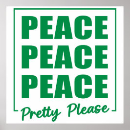 Póster Peace Peace Peace Pretty Please