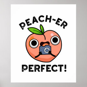Póster Peach-er Perfect Funny Peach Pun