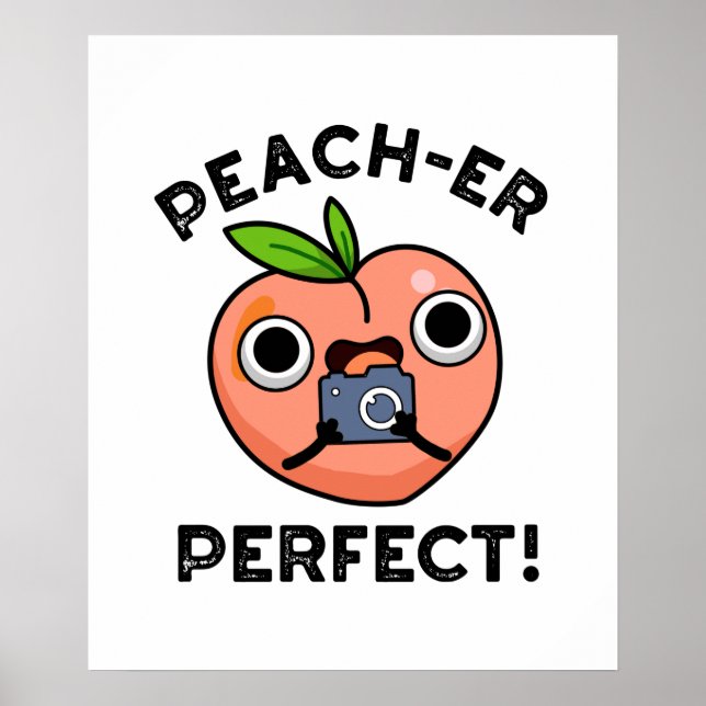 Póster Peach-er Perfect Funny Peach Pun (Frente)
