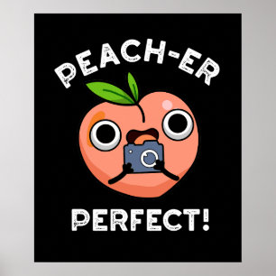 Póster Peach-er Perfect Funny Peach Pun Dark BG