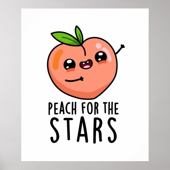 Póster Peach For The Stars Funny Fruit Pun (Frente)
