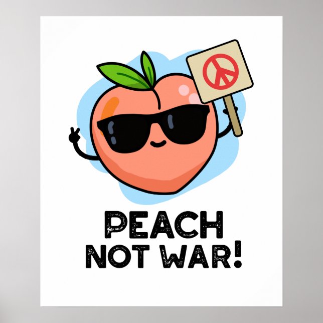 Póster Peach Not War Funny Fruit Pun (Frente)