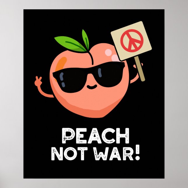 Póster Peach Not War Funny Fruit Pun Dark BG (Frente)